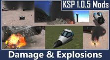 KSP Mods - Kerbal Krash System, CollisionFX, Destruction Effects by Tangent Games